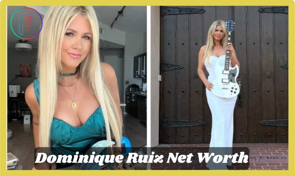 Dominique Ruiz Net Worth