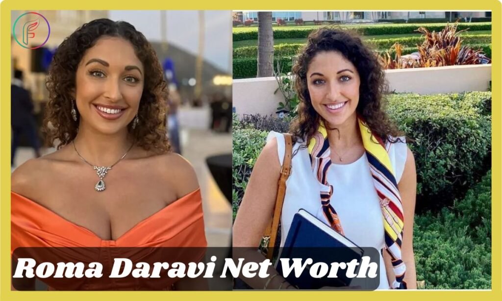 Roma Daravi Net Worth