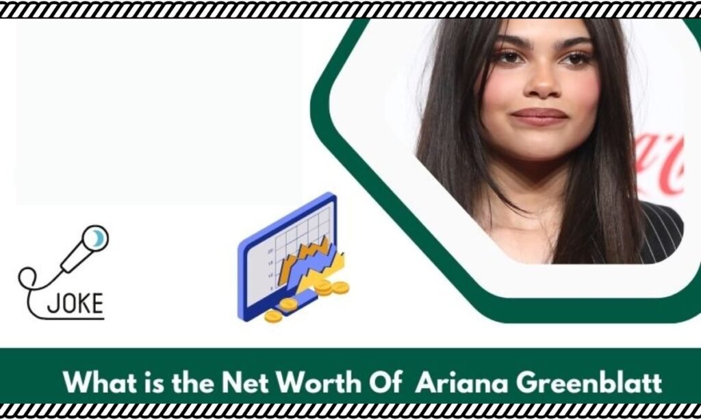 What is the Net Worth of Ariana Greenblatt in 2024?