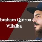 Who is Abraham Quiros Villalba? A Legacy of Resilience