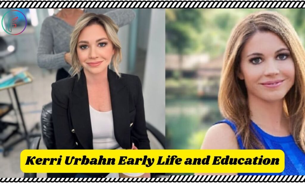 Kerri Urbahn Early Life and Education