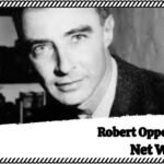 What is Robert Oppenheimer Net Worth 2024?: Career Achievements and Income Analysis