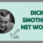 What is Dick Smothers Net Worth 2024?: Income Sources, and Achievements